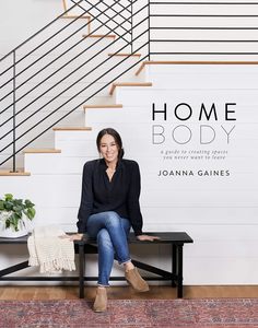 Gift Ideas For The Bookworm: Homebody by Joanna Gaines | Create Spaces You Never Leave