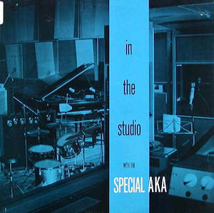 Chrysalis Records: The Special AKA - In The Studio (40th Ann. Edition) (Pre-Order)