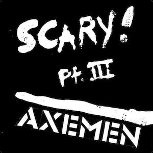 Axemen Band Nz: Axemen - Scary! Part III