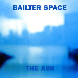 Bailter Space: FN232 Bailter Space - The Aim (1992)