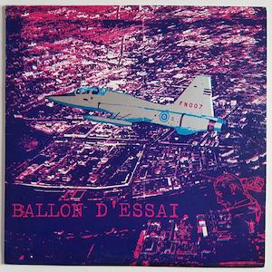 Ballon Dessai: FN007 Ballon D'Essai - This Is The Level Crossing (1982)