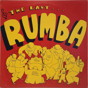 Childrens Hour: RUM 001 Various - The Last Rumba (1984)