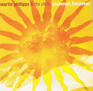 The Chills: FN340 Martin Phillipps & The Chills - Come Home ‎(1996)