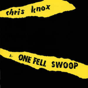 FN316 Chris Knox - One Fell Swoop (1995)