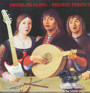 Dribbling Darts Of Love: FN247 Dribbling Darts - Present Perfect (1993)