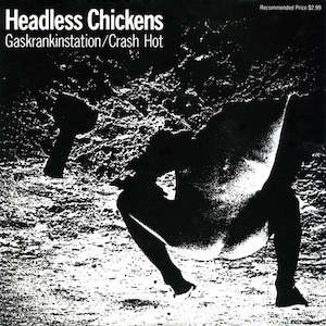 Headless Chickens: FN131 Headless Chickens - Gaskrankinstation / Crash Hot (1990)