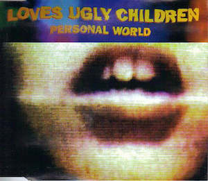 FN336 Loves Ugly Children - Personal World (1995)