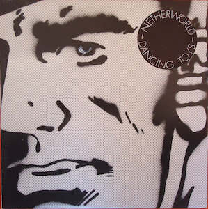 Netherworld Dancing Toys: NDT 001 Netherworld Dancing Toys - Netherworld Dancing Toys (1983)