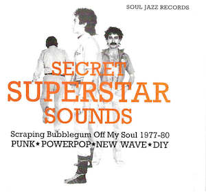 VA - Secret Superstar Sounds: Scraping Bubblegum Off My Soul 1977-80
