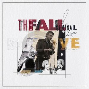 The Fall: The Fall - Seminal Live (2025 Remaster)
