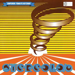 Stereolab 1: Stereolab – Emperor Tomato Ketchup