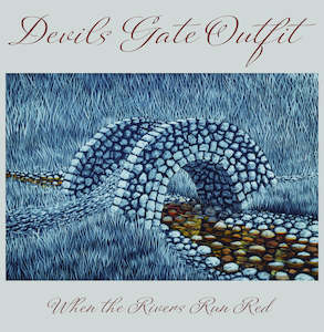 New Zealand Music Bands: Devils Gate Outfit - When The Rivers Run Red