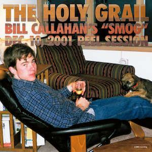 Bill Callahan - The Holy Grail: Bill Callahan's Smog Dec. 10, 2001 Peel Session EP