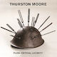 Thurston Moore - Flow Critical Lucidity