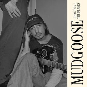 Cassette: Mudgoose - Here Come The Planes