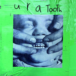 Cassette: U R A Tooth - U R A Tooth