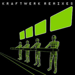 Kraftwerk: Kraftwerk - Remixes