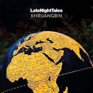 Khruangbin – Late Night Tales