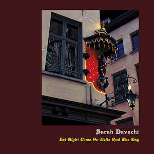 Sarah Davachi - Let Night Come On Bells End the Day