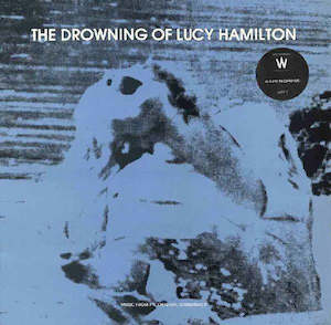 Soundtracks: Lydia Lunch and Lucy Hamilton – The Drowning Of Lucy Hamilton (SECONDHAND)