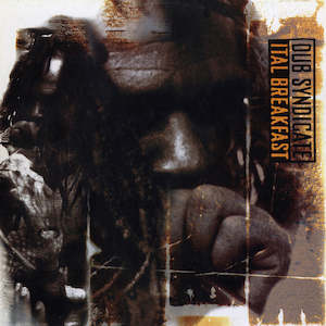 Reggae Roots: Dub Syndicate - Ital Breakfast