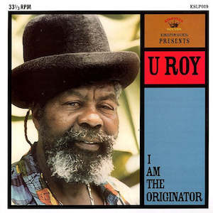 U-Roy - I Am The Originator