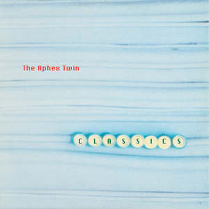 Aphex Twin - Classics (CD)