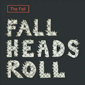 The Fall - Fall Heads Roll (Vinyl)