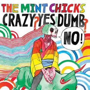 The Mint Chicks - Crazy? Yes! Dumb? No! (Vinyl)