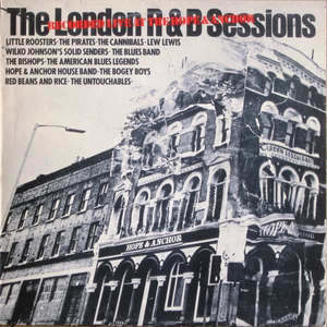The London R & B Sessions (Live At The Hope And Anchor) (Secondhand Vinyl LP)