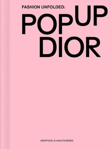 Fashion Unfolded: Pop Up Dior