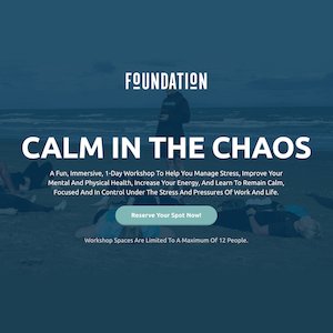 Calm in the Chaos Workshop