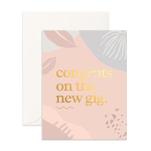 Congrats On The New Gig Greeting Card - DISCONTINUED
