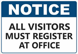 Fraser Signs: Corflute-NOTICE All Visitors Register at Office