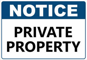Corflute-NOTICE Private Property