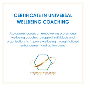 Certificate in Universal Wellbeing Coaching FREEDOM Wellbeing Institute - FREEDO&hellip;