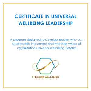 Certificate in Universal Wellbeing Leadership FREEDOM Wellbeing Institute - FREE&hellip;