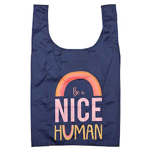 The Ladelle Collection: Eco Recycled Bag - Be A Good Human