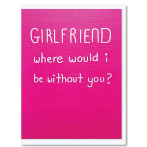 Under 15 Gifts: NZ MADE Greeting Card - Girlfriend