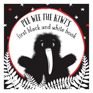 New Zealand Made: Pee Wee the Kiwi's First Black and White Book