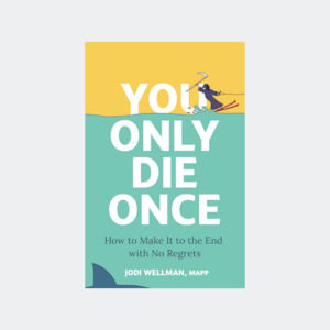Jodi Wellman - You Only Die Once