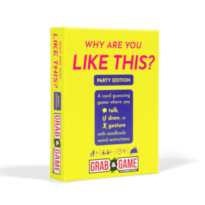 Why Are You Like This? Party Edition – Grab & Game