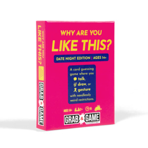 Why Are You Like This? Date Night Edition – Grab & Game
