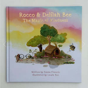 Rocco & Delilah Bee: The Magic of Kindness