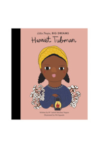 Kids Books: Little People, Big Dreams - Harriet Tubman