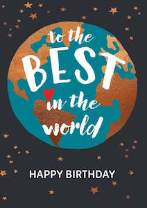 Birthday Cards: Birthday Card - To the Best In the World