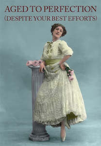 Birthday Card - Cath Tate - Aged To Perfection