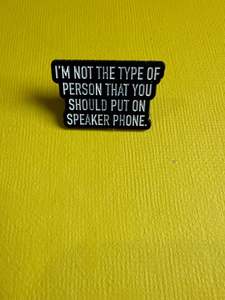 All: Enamel Pin - "I’m not the Type”
