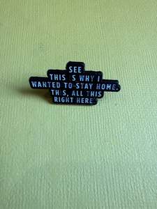 Enamel Pin - "See this is why”