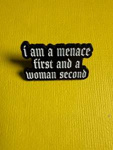 Enamel Pin - "I am a menace”